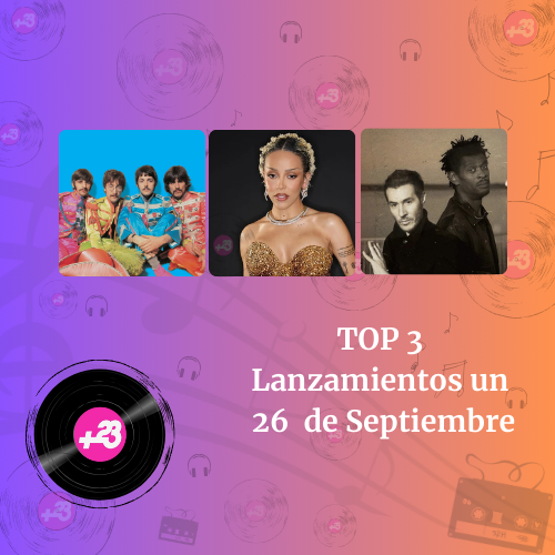 Top 3 de lanzamientos musicales un 26 de septiembre